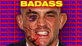 Dustin Poirier is (still) an ABSOLUTE BADASS!!!