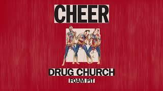 Drug Church "Foam Pit"