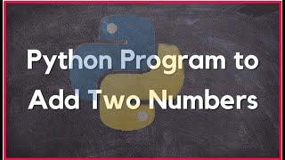 Python addition of two numbers very easy program in python software so please check the easy code..