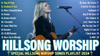 King Of Kings ️ Praise And Worship Songs  Special Hillsong Worship Songs Playlist 2024 ~ Lyrics