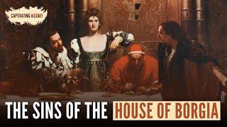 The Sins of the House of Borgia