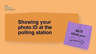 Quick guide to voting: Checking your photo ID at the polling station