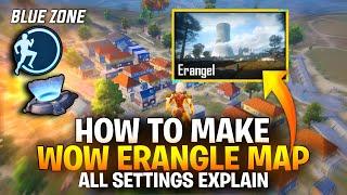 How to Make Wow Erangle Map Settings | Wow Erangle Map Settings | Wow Blue Zone Settings | PUBGM