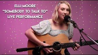 Elli Moore - "Somebody to Talk to" | Live Performance | SPIRINITY LIVE