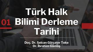 Türk Halk Bilimi Derleme Tarihi - Doç. Dr. Selcan Gürçayır Teke / Dr. İbrahim Gümüş