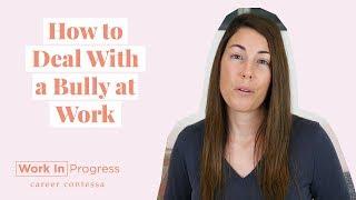 How to Deal With a Bully at Work (How to Handle a Workplace Bully)
