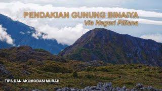 PENDAKIAN GUNUNG BINAIYA VIA PILIANA || SHARE TIPS AND BUDGET