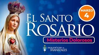 Santo Rosario de hoy martes 4 de marzo I MISTERIOS DOLOROSOS