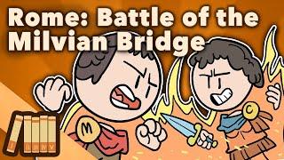 Rome: Battle of the Milvian Bridge - Constantine vs Maxentius - Roman History - Extra History