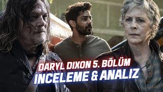 Daryl Dixon 5. Bölüm: Şoke Eden Dönüş Yolu ve Büyük Finale Hazırlık! Lozang'la Epik Yüzleşme!