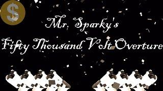 [Clip] Mr. Sparky's Fifty Thousand Volt Overture