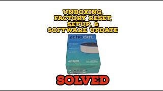 Amazon Echo Dot 2nd Generation - Unboxing, Factory Reset, Setup, & Software Update