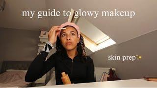 MY GUIDE TO GLOWY MAKEUP!! dewy skin, makeup routine grwm