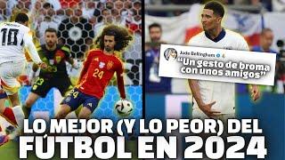 LO MEJOR (y lo peor) DEL FÚTBOL EN 2024 EN MENOS DE 20 MINUTOS