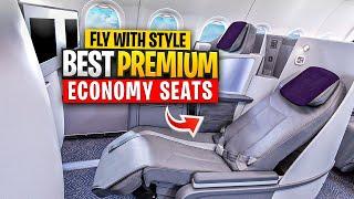 Top 10 Premium Economy Seats Of 2023: A Guide To The Best Upgrades