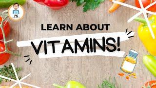 Learn about Vitamins (Micronutrients) | PE Buddy