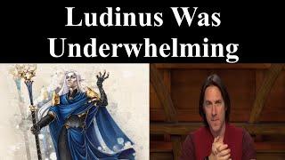 Ludinus Was Underwhelming