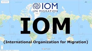 International Organization for Migration (IOM) | International Organization | @narviacademy