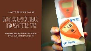 Brew Like a Pro! - Introduction to Water pH