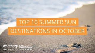 Top 10 summer sun destinations in October (HD)