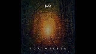 Matthew Raetzel - For Walter