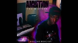 3- DeeTheRealist -Momma im working (Ambition The Mixtape)