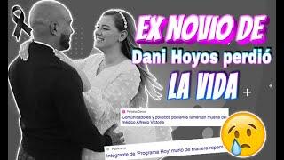 EX NOVIO DE DANI HOYOS PERDIÓ LA VIDA