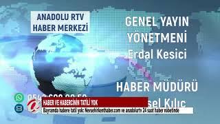 NEVŞEHİR KENT HABER VE ANADOLU RTV'YE TATİL YOK 7/24 HABERLERLE HİZMETİNİZDE