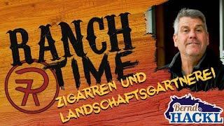 Zigarren und Landschaftsgärtnerei | 7P RanchTime