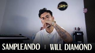 SAMPLEANDO | WILL DIAMOND