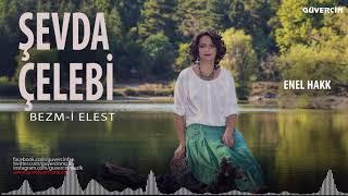 Şevda Çelebi - Enel Hakk   [© 2017 Güvercin Müzik  Official Video]