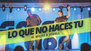 Lo Que No Haces Tu - El Micha ft Jowell Choreography by Kami & Yoyo