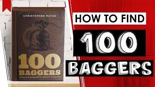 100 Baggers: How to Find Stocks that Return 100-to-1 by Chris Mayer (Book Review)