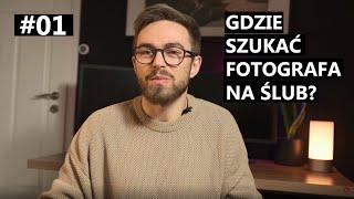 GDZIE SZUKAĆ FOTOGRAFA NA ŚLUB? | PORADNIK ŚLUBNY