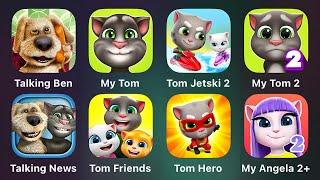 Talking Ben, My Tom, Tom Jetski 2, My Tom 2, Talking News, Tom Friends, Tom Hero, My Angela 2