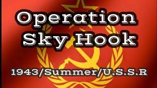 Operation Sky Hook (U.S.S.R.) 43.S.2