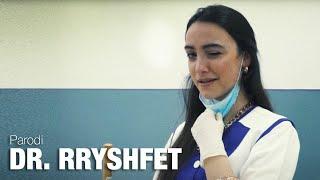 Dr. Rryshfet - Parodi NGOP.TV