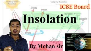 Insolation। Temperature। Radiation (Solar/Terrestrial) । ICSE Board CLASS 9TH