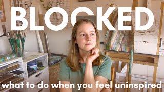 How to get over artist block  Tips for when you feel uninspired