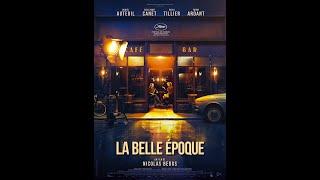 Прекрасная эпоха / La belle epoque 2019 Trailer