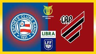 BAHIA X ATHLETICO | BRASILEIRÃO BETANO SÉRIE A 2024