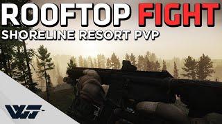 ROOFTOP FIGHT - PvP at Shoreline Resort - Escape From Tarkov