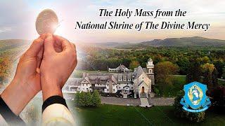 Tue, Apr 8 - Holy Catholic Mass from the National Shrine of The Divine Mercy
