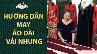 #Bài : Hướng dẫn may áo dài vải nhung