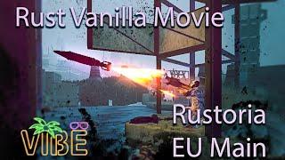 VIBE On Rustoria EU Main Rust Vanilla Movie