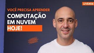 O que é Computação em Nuvem? E porque você deve aprender hoje!