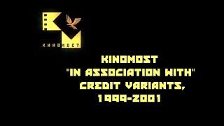 KinoMost "In Association With" Credit Variants (1999-2001)