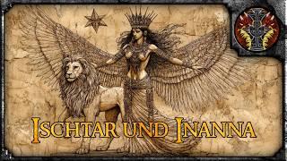 Ischtar und Inanna --- Mesopotamische Mythologie