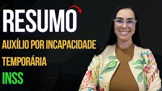 Resumo do Auxílio por Incapacidade Temporária no INSS