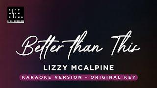 Better than this - Lizzy McAlpine (original Key Karaoke) - Piano Instrumental Cover with Lyrics